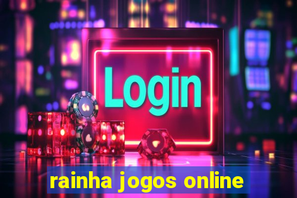 rainha jogos online