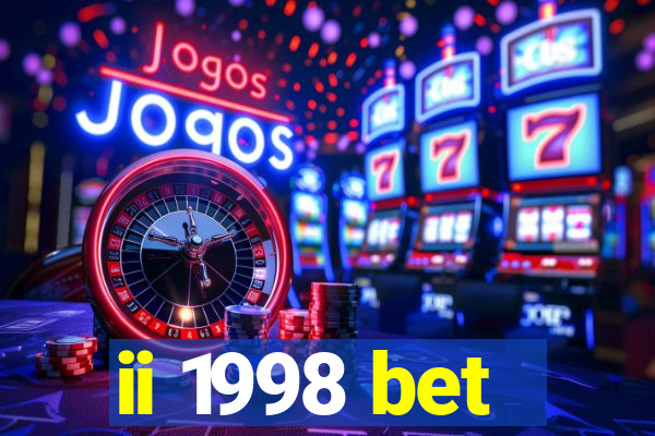 ii 1998 bet