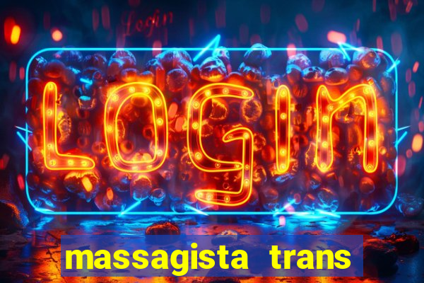 massagista trans s?o paulo