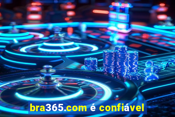 bra365.com é confiável