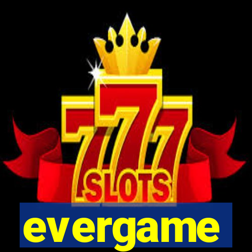 evergame