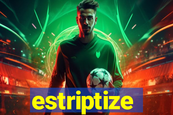 estriptize