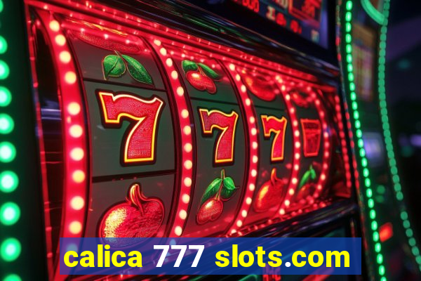 calica 777 slots.com