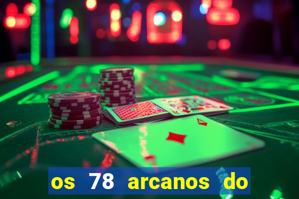 os 78 arcanos do tarot e seus significados pdf