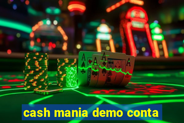 cash mania demo conta