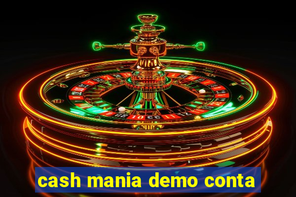 cash mania demo conta