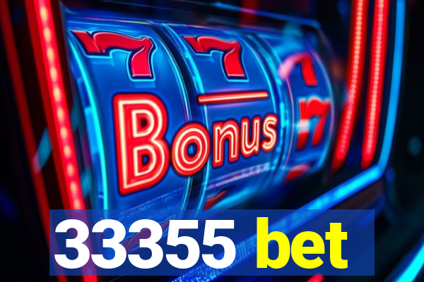 33355 bet
