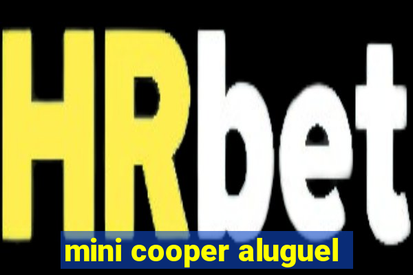 mini cooper aluguel