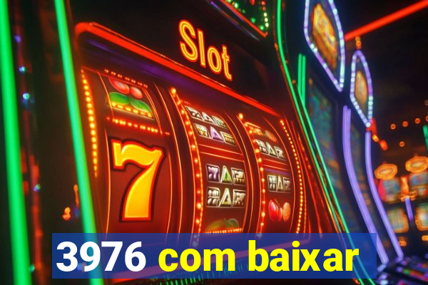 3976 com baixar