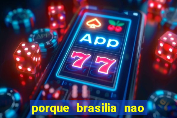 porque brasilia nao tem predios altos