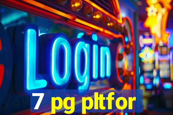 7 pg pltfor