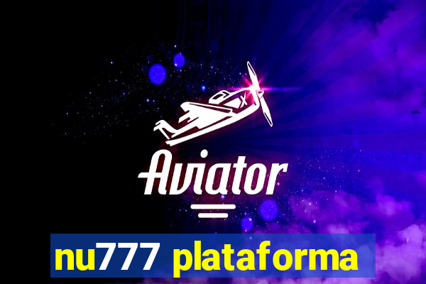 nu777 plataforma