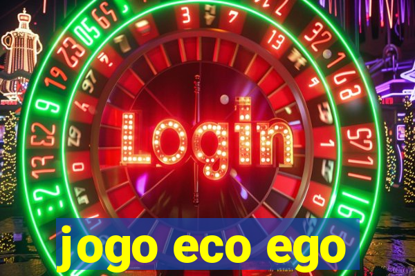 jogo eco ego