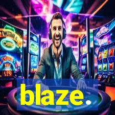 blaze.