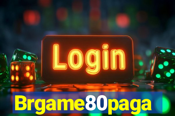 Brgame80paga