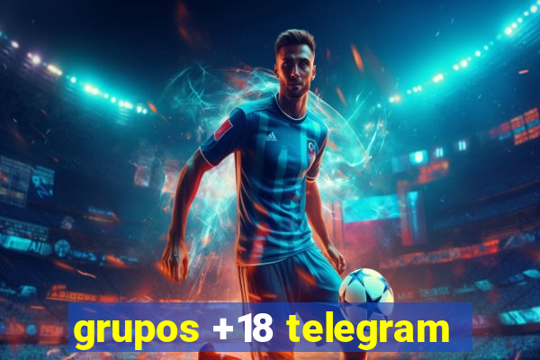 grupos +18 telegram