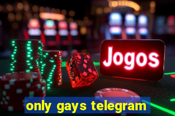only gays telegram