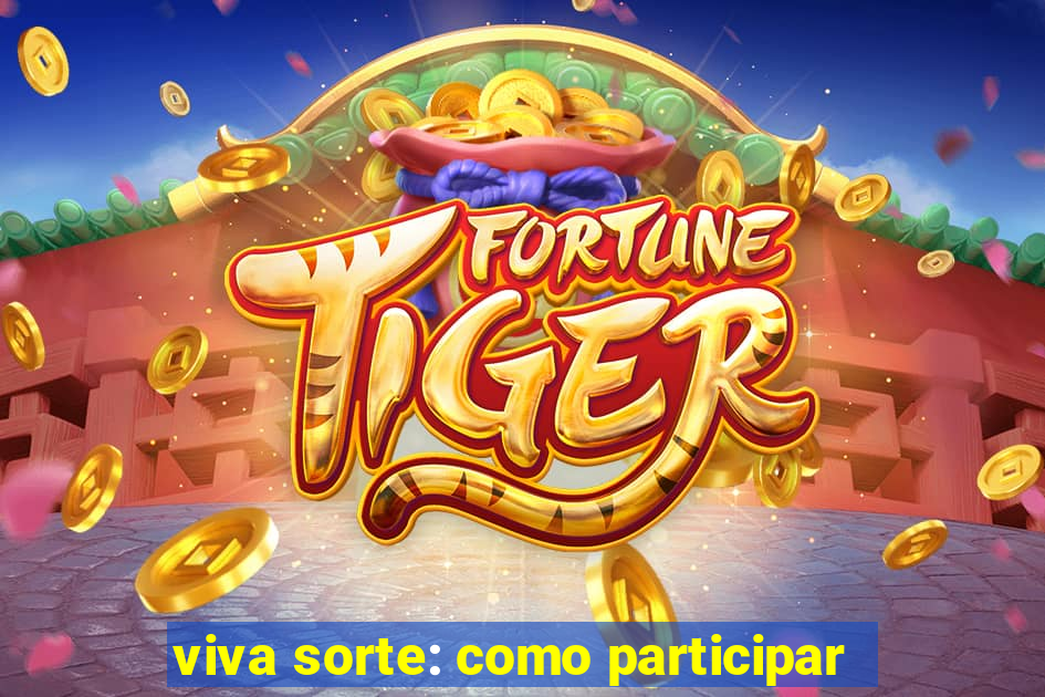 viva sorte: como participar