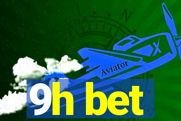 9h bet