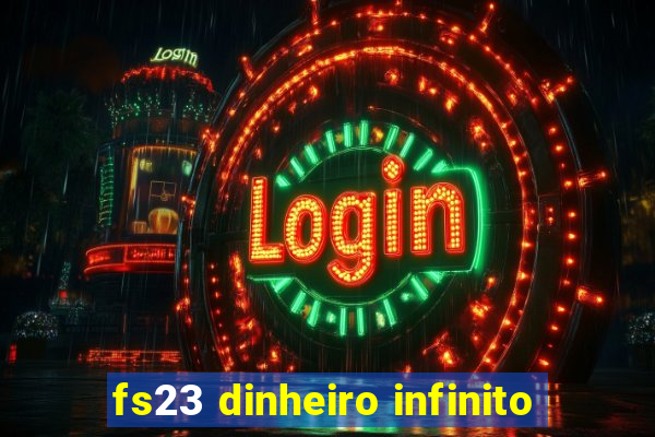 fs23 dinheiro infinito