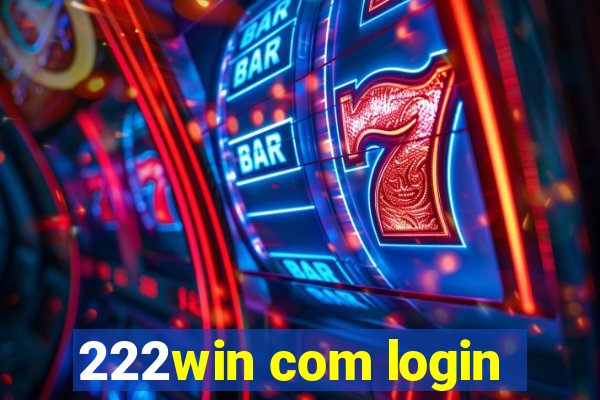 222win com login
