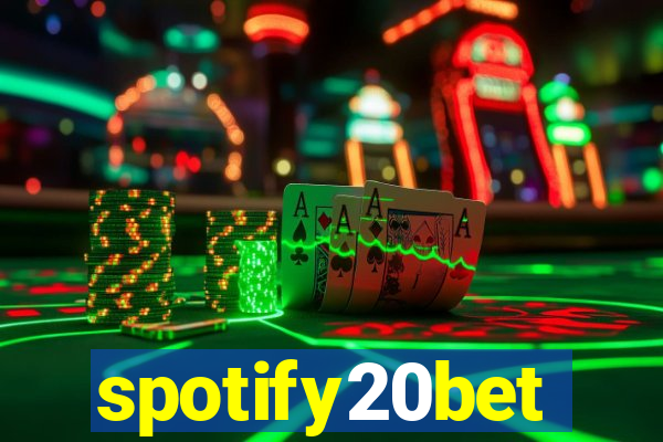 spotify20bet