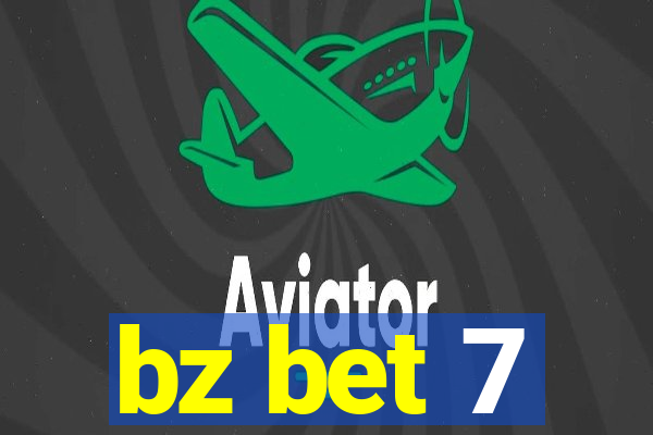 bz bet 7