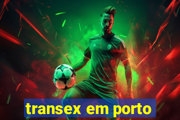 transex em porto