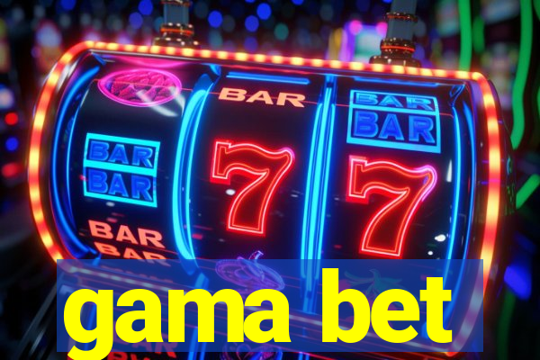 gama bet
