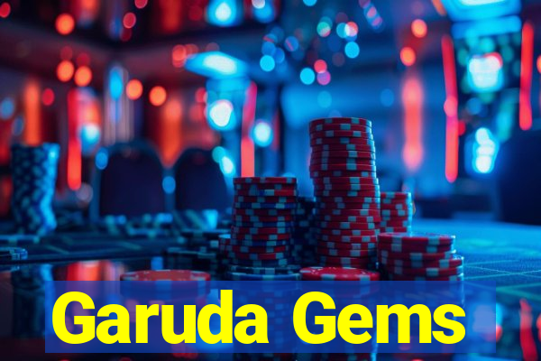 Garuda Gems