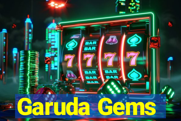 Garuda Gems