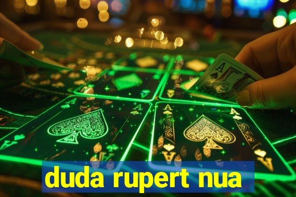 duda rupert nua