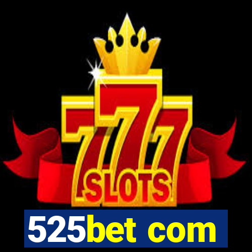 525bet com