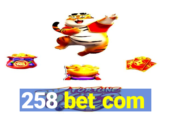 258 bet com