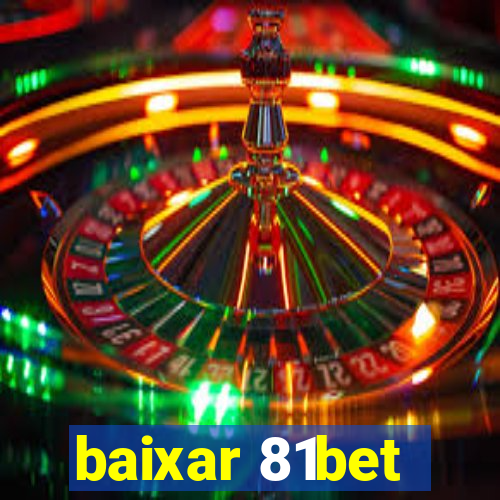 baixar 81bet
