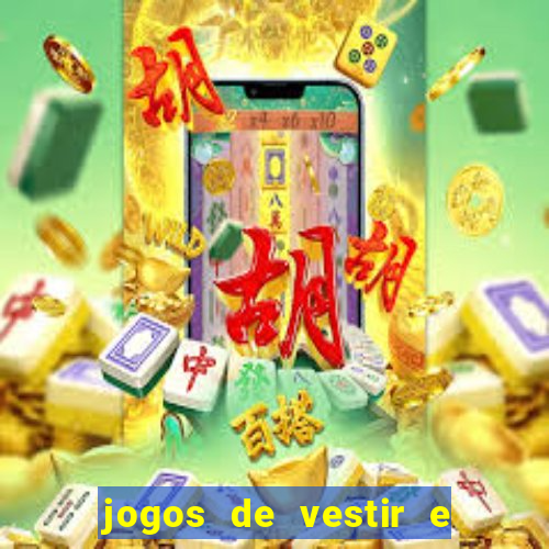jogos de vestir e maquiar 360