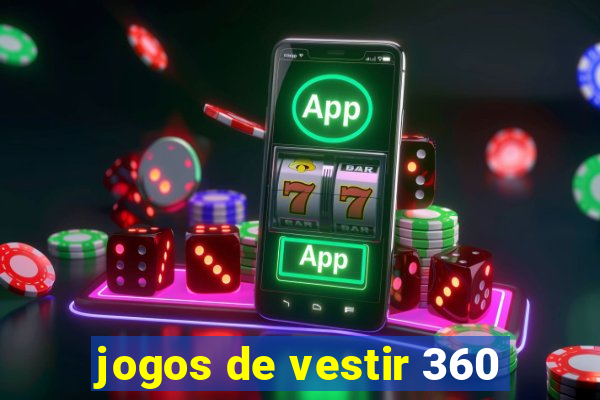 jogos de vestir 360
