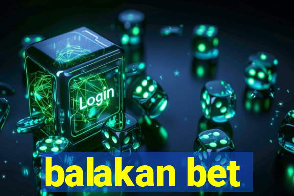 balakan bet