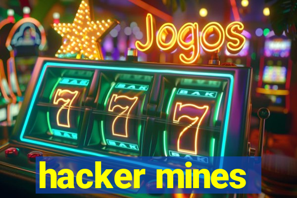 hacker mines