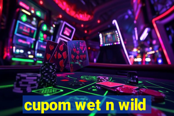 cupom wet n wild