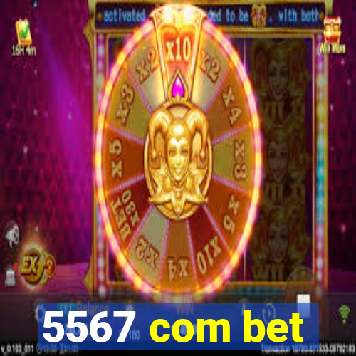 5567 com bet