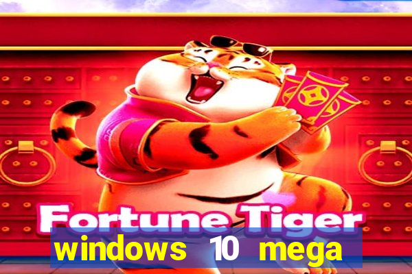 windows 10 mega lite torrent