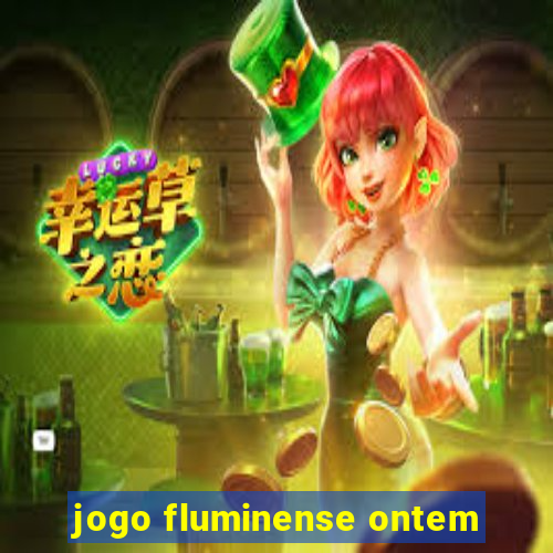 jogo fluminense ontem
