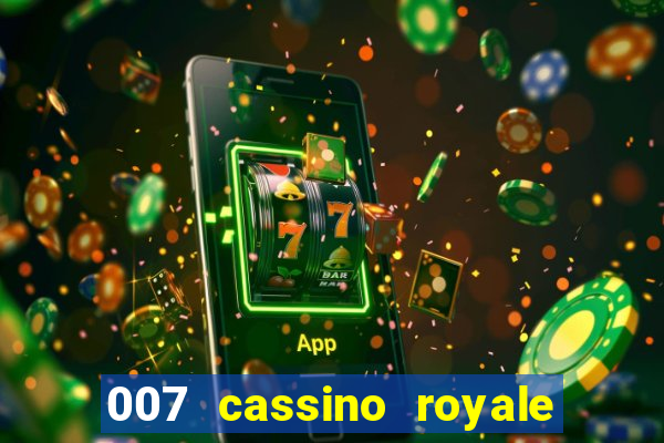 007 cassino royale completo dublado