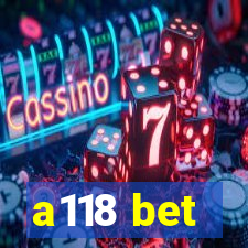 a118 bet