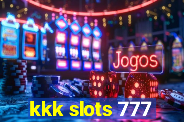 kkk slots 777