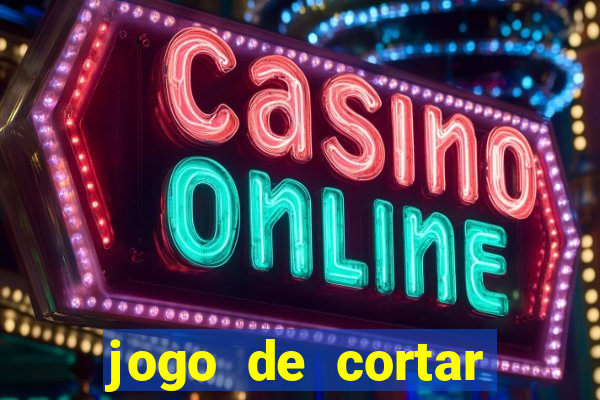 jogo de cortar frutas aposta