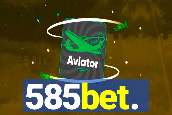 585bet.