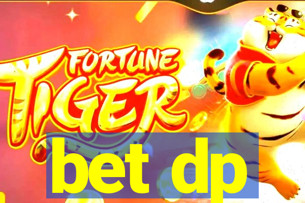 bet dp