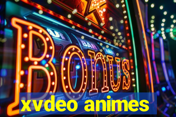xvdeo animes